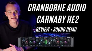 Cranborne Audio Carnaby HE2 Review  Demo [upl. by Nnaeitak]