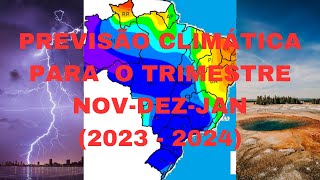 Previsão climática para o trimestre novdezjan 2023  2024  Tempo e Clima [upl. by Akineg]