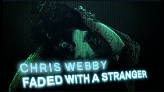 Chris Webby  quotFaded with a Strangerquot Lyrics  Showroom Partners Entertainment chriswebby [upl. by Ariaek]