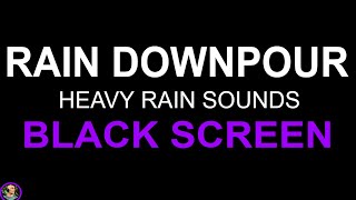 Rain Sounds Sleep Aid Heavy Rain No Thunder Black Screen Rain Downpour Rain Sounds For Sleeping [upl. by Thurlow]