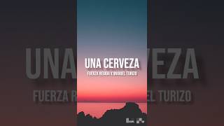 UNA CERVEZA  Fuerza Regida amp Manuel Turizo LetraEnglish Lyrics [upl. by Ime]