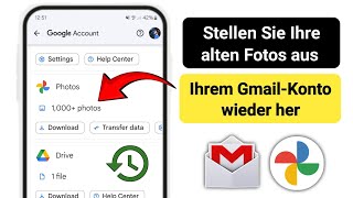 So stellen Sie alte Fotos aus einem GmailKonto wieder her  Fotos aus einem GmailKonto [upl. by Lavery]