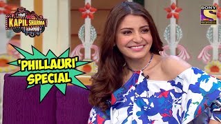 ‘Phillauri Special  The Kapil Sharma Show [upl. by Sauers155]