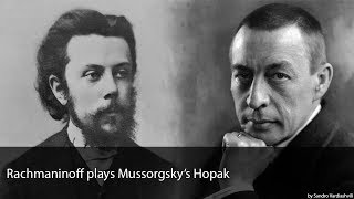 Rachmaninoff plays Mussorgskys Hopak [upl. by Damour]