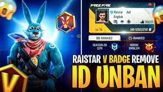 Raistar V Badge Removed amp ID Unban Finally 😱  GRENADE Hacker  Garena Free Fire [upl. by Vadnee]