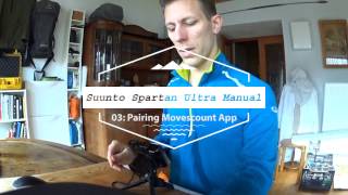 Suunto Spartan Ultra ManualHowto 03 Pair Spartan and Movescount App [upl. by Hgieloj]