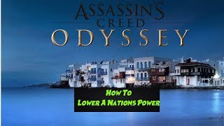 Assassins Creed Odyssey How To Lower A Nations Power  Guide [upl. by Ruperto855]