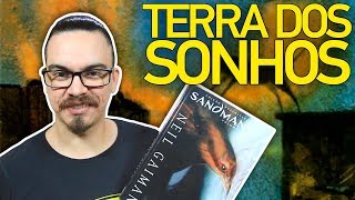 SANDMAN TERRA DOS SONHOS  História Completa [upl. by Gasper732]