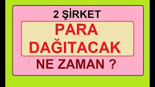 2 ŞİRKET PARA DAĞITACAK  NE ZAMAN  BİST BORSA HİSSE PARA ŞİRKET COİN SHARE STOCKS TRUMP HARIS USA [upl. by Rayna]