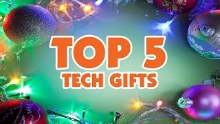 Top 5 Tech Gifts 2013 [upl. by Rednazxela]