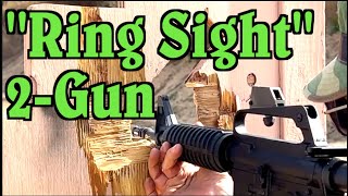 2Gun An OldSchool quotRing Sightquot Optic [upl. by Mlehliw]