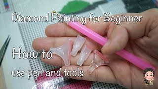 Diamond Painting for Beginner  How to use pen and tools [upl. by Soalokcin]