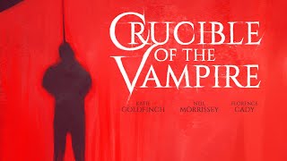 CRUCIBLE OF THE VAMPIRE Official Trailer 2 2019 Vampire Horror Film [upl. by Riek]