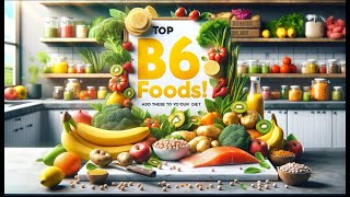 Top 10 Vitamin B6Rich Foods You Need in Your Diet [upl. by Eda939]