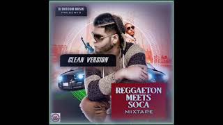 DJ DOTCOM PRESENTS REGGAETON MEETS SOCA MIXTAPE CLEAN VERSION🌏▶ [upl. by Eednam]