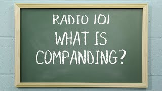 What is Companding  Radio 101 [upl. by Nitsa]