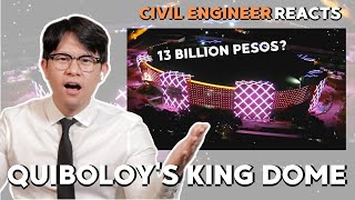 PINAKAAMBISYOSONG INDOOR ARENA SA PILIPINAS  QUIBOLOYS KJC KING DOME  Civil Engineer Reacts [upl. by Petromilli]