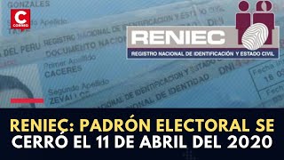 Elecciones 2021 Reniec indica que padrón electoral se cerró el 11 de abril del 2020 [upl. by Aip613]