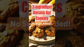 3Ingredient Banana Oat Cookies – No Sugar No Flour HealthySnack EasyRecipes BananaOatCookies [upl. by Erual619]