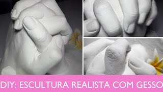 DIY ESCULTURA REALISTA DE GESSO realistic plaster sculpture [upl. by Dranyer470]