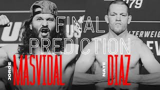 FINAL PREDICTION Jorge Masvidal vs Nate Diaz 🥊 [upl. by Yahska]