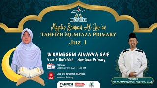 🔴 SEMAAN ALQURAN JUZ 1  MUMTAZA PRIMARY  WISANGGENI AINAYYA SAIF [upl. by Einnaffit]