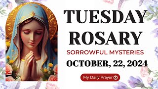 ROSARY TUESDAY SORROWFUL MYSTERIES 🔴 OCTOBER 22 2024🌹PRAYER FOR COURAGE [upl. by Bosch345]