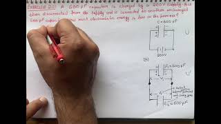 A 600 pF capacitor is charged by a 200 V supply It is then disconnected from the supply and is conn [upl. by Ajnotal]