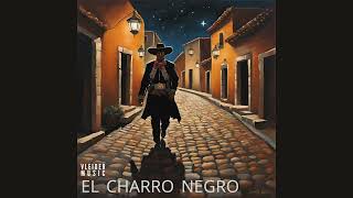 EL CHARRO NEGRO [upl. by Niraa]