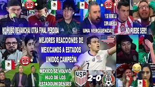 MEJORES REACCIONES DE MEXICANOS A ESTADOS UNIDOS CAMPEÓN 20 MÉXICO  3ERA FINAL PERDIDA CONSECUTIVA [upl. by Lesh]