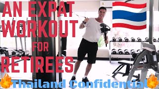 Thailand Travel Ep 115 Thailand Confidential Workout for Retirees in Thailand [upl. by Hsotnas]