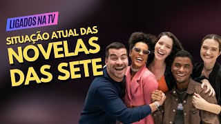 FAMÍLIA É TUDO E A SITUAÇÃO ATUAL DAS NOVELAS DAS SETE DA GLOBO  LTV 38 [upl. by Jeavons]