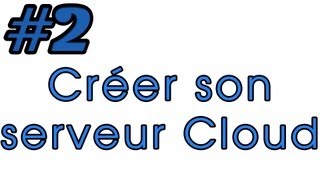 Tutoriel 2  Créer son serveur Cloud sécurisé [upl. by Yablon]