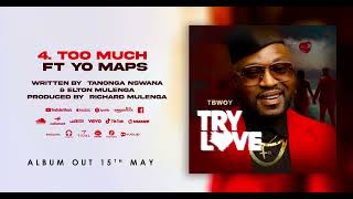 Tbwoy ft Yo Maps  Too Much [upl. by Tadd]