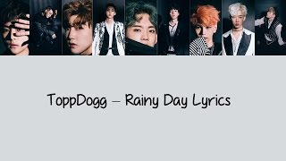 ToppDogg – Rainy Day Hang Rom amp Eng Lyrics [upl. by Obla]