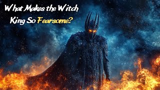 What Makes the Witch King So Fearsome Even to Gandalf [upl. by Shaina]