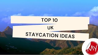 Top 10 UK Holiday Destinations  The Best Places to Staycation in 2021 [upl. by Ulrikaumeko581]