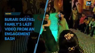 Burari Deaths Familys last video from an engagement bash [upl. by Dnivra426]