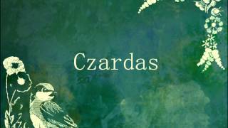 Czardas （チャルダーシュ） [upl. by Gorlicki]