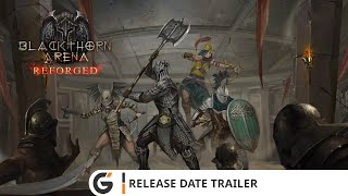 Blackthorn Arena Reforged  Release Date trailer [upl. by Naux]