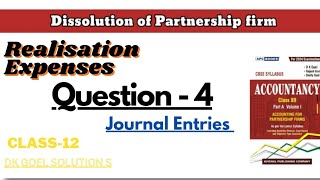 DissolutionQuestion4Realisation AcBank AcClass12Dk goel practical questions2024 exams [upl. by Grantham]