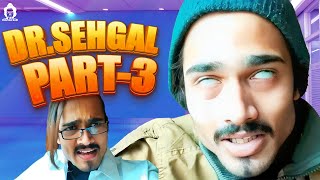 BB Ki Vines  Dr Sehgal Part 3 [upl. by Enra336]