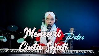 Mencari Cinta Sejati  Cakra Khan  Putri Ariani Cover [upl. by Joby536]