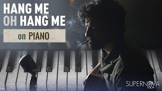 Hang Me Oh Hang Me  Oscar Isaac  Piano Cover Inside Llewyn Davis Soundtrack [upl. by Tsirhc85]