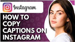 How To Copy Captions On Instagram  Full Guide [upl. by Nason]