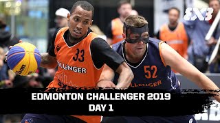 RELIVE  FIBA 3x3 Edmonton Challenger 2019  Day 1 [upl. by Culliton]