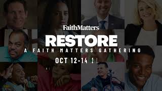 Restore A Faith Matters Gathering [upl. by Critta437]