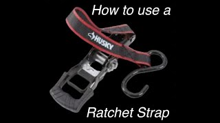 Ratchet Strap How to use one for beginners [upl. by Peri871]