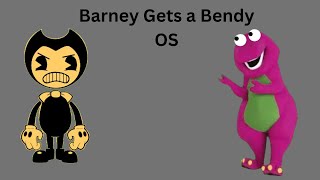 Barney Gets a Bendy OS [upl. by Ahsiekrats]