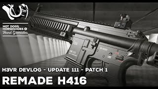 H3VR Early Access Update 111 Patch 1  Remade H416 [upl. by Atteiluj]